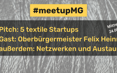 MeetupMG zieht an - Textil Special mit OB Felix Heinrichs am 24.08.22